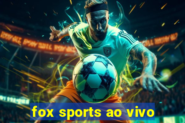 fox sports ao vivo